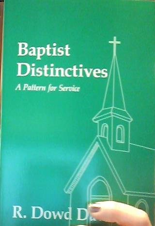 Stock image for Baptist Distinctives: A Pattern for Service for sale by JR Marketing/Books