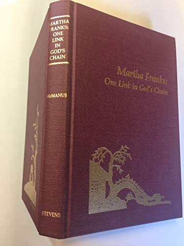 Stock image for Martha Franks: One Link in God's Chain for sale by Christian Book Store