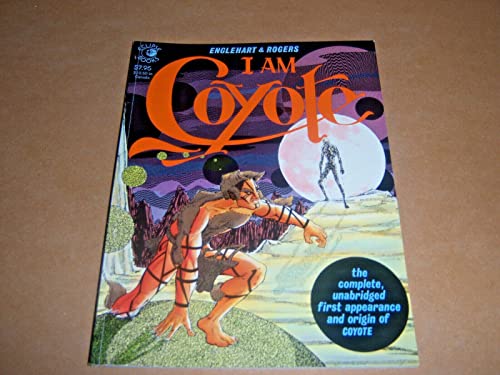 Beispielbild fr I am Coyote zum Verkauf von Half Price Books Inc.