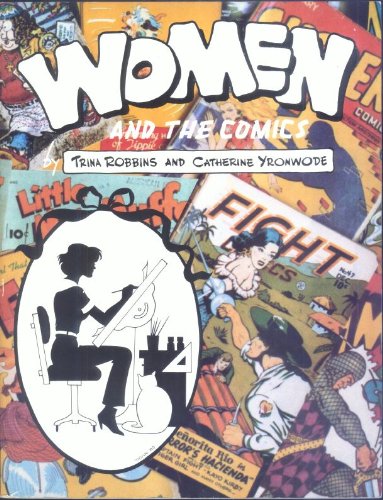 Women and the Comics (9780913035016) by Robbins, Trina; Yronwode, Catherine