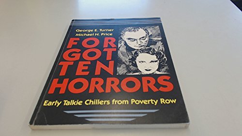 Stock image for Forgotten Horrors: Early Talkie Chillers from Poverty Row for sale by Discover Books