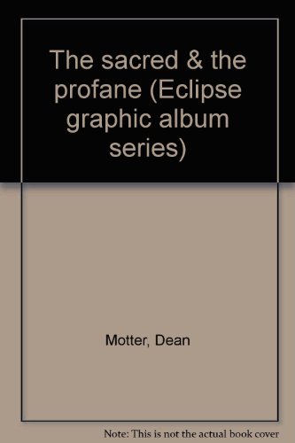 The sacred & the profane (Eclipse graphic album series) (9780913035184) by Motter, Dean