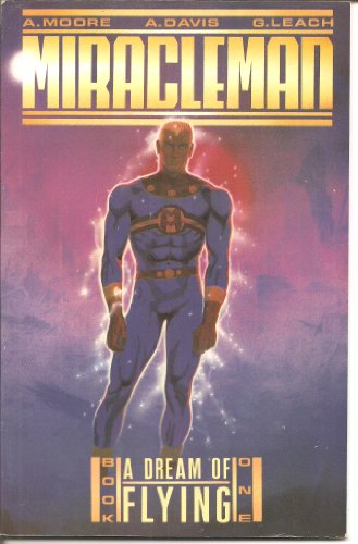 Imagen de archivo de Miracleman: A Dream of Flying a la venta por Allyouneedisbooks Ltd