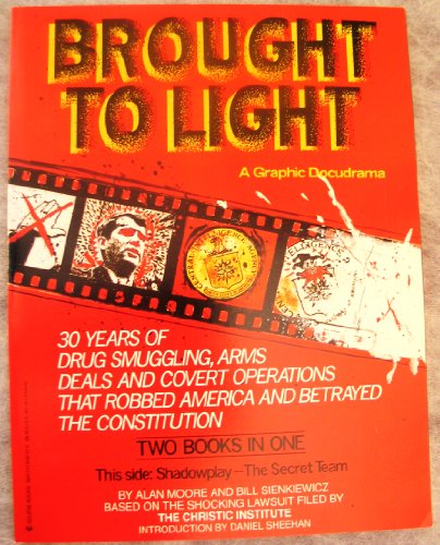 Stock image for Brought to Light: A Graphic Docudrama. Two Books in One: Flashpoint--the La Penca Bombing/Shadowplay--the Secret Team for sale by Mojo Press Books
