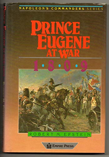 Stock image for Prince Eugene at War 1809 for sale by Voyageur Book Shop