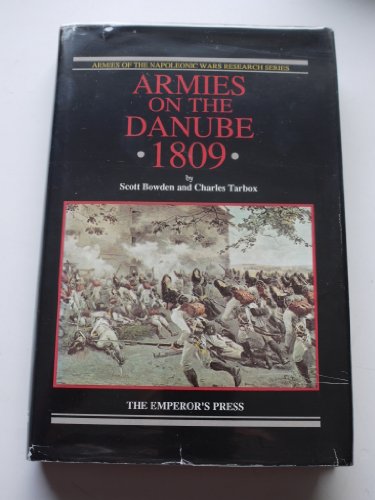 Beispielbild fr Armies on the Danube:1809 (Armies of the Napoleonic Wars Research Series) zum Verkauf von Coas Books