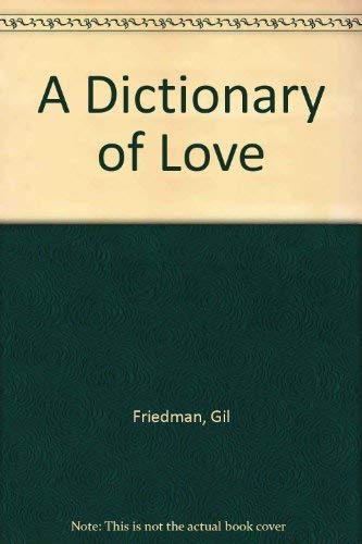 Beispielbild fr A Dictionary of Love zum Verkauf von Books From California