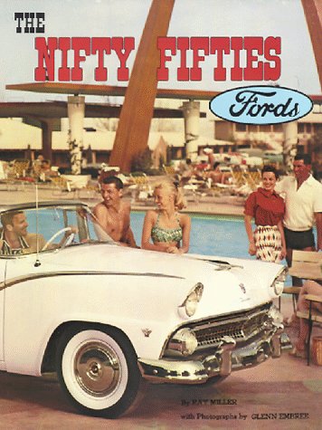 Stock image for The Nifty Fifties Fords: An Illustrated History of the 1950's Fords for sale by ThriftBooks-Dallas