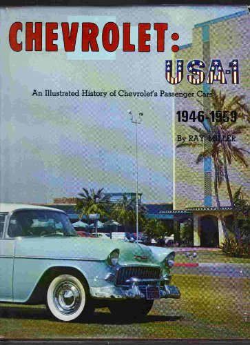 Chevrolet USA-1: An Illustrated History of Chevrolet's Passenger Cars, 1946-1959 (The Chevy Chase...