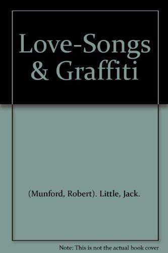 Stock image for LOVE-SONGS & GRAFFITI for sale by Blue Mountain Books & Manuscripts, Ltd.