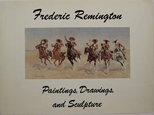 9780913060148: Frederic Remington 1861-1909 Paintings Drawings and Sculptures