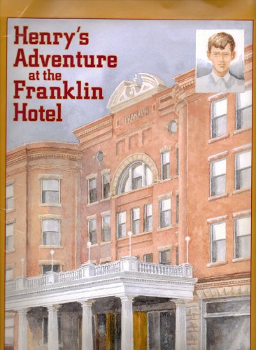 Stock image for Henry's Adventure at the Franklin Hotel for sale by St Vincent de Paul of Lane County