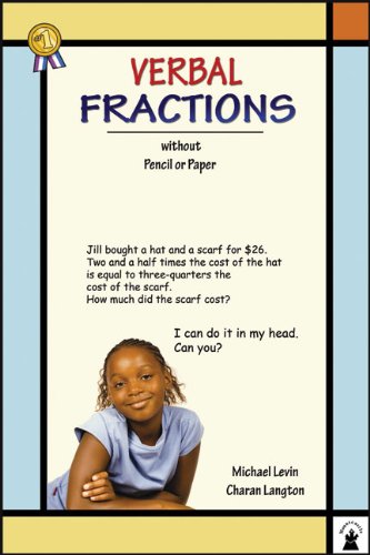 Verbal Fractions: Without Pencil or Paper (Verbal Math Lesson) (9780913063156) by Levin MD, Michael; Langton MS, Charan