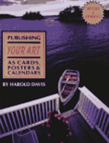 Imagen de archivo de Publishing Your Art As Cards, Posters and Calendars a la venta por Better World Books: West