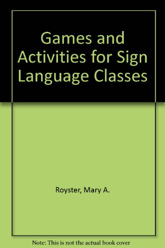 Stock image for Games and Activities for Sign Language Classes for sale by Half Price Books Inc.