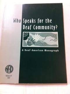 Beispielbild fr Who Speaks For The Deaf Community? (A Deaf American Monograph) zum Verkauf von HPB Inc.