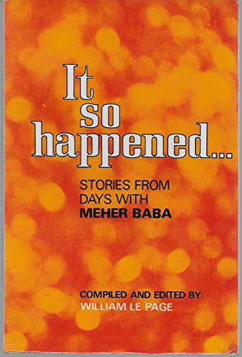 Stock image for It So Happened; Stories from Days With Meher Baba for sale by DogStar Books