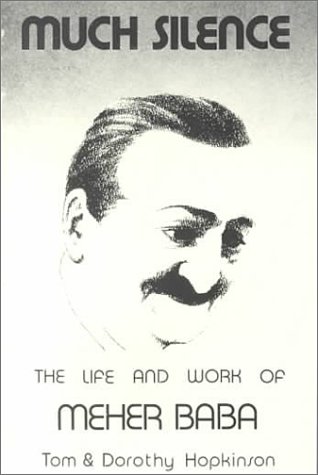 Stock image for Much Silence: His Life and Work of Meher Baba for sale by HPB-Ruby