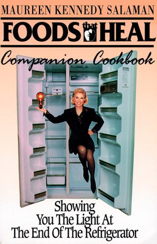 Beispielbild fr Foods That Heal Companion Cookbook: Showing You the Light at the End of the Refrigerator zum Verkauf von Wonder Book