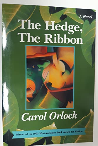 Stock image for The Hedge, the Ribbon: A Novel for sale by MLC Books