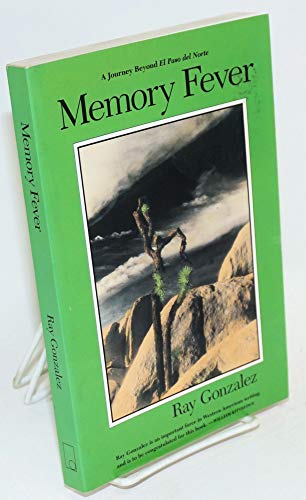 Stock image for Memory Fever: A Journey Beyond El Paso Del Norte for sale by SecondSale