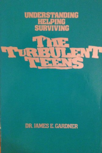 Imagen de archivo de The Turbulent Teens: Understanding, Helping, Surviving a la venta por Wonder Book