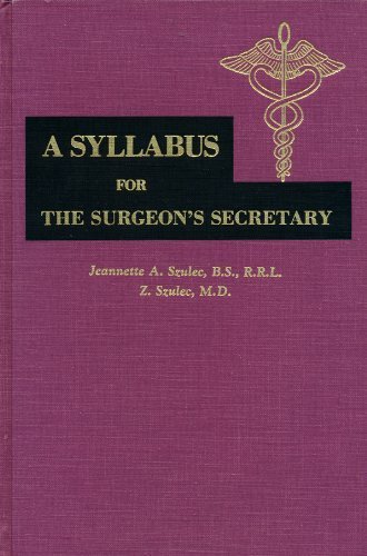 A Syllabus for the Surgeon's Secretary. 4th ed.