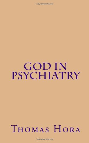 Stock image for God in Psychiatry: The Mystery of Suffering and of Being Born Again for sale by GF Books, Inc.