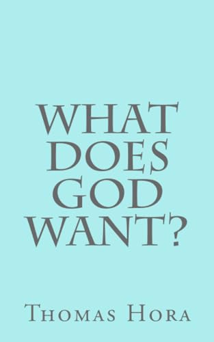 Beispielbild fr What Does God Want? zum Verkauf von Revaluation Books
