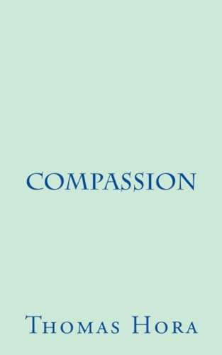 Stock image for Compassion: The Emergence of Spiritual Maturity for sale by GF Books, Inc.