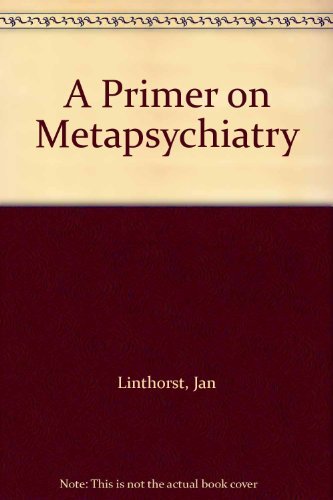 Beispielbild fr A Primer on Metapsychiatry zum Verkauf von HPB Inc.