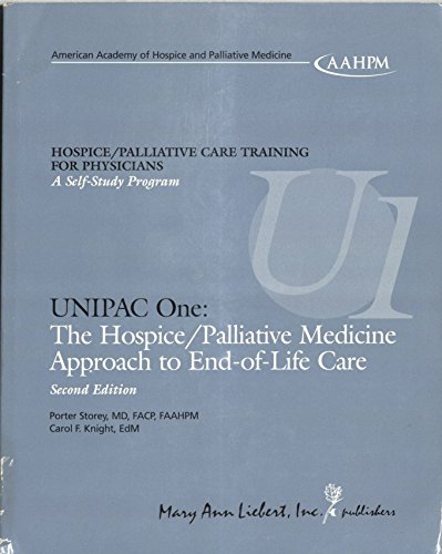 Imagen de archivo de Unipac, Vol. 1: The Hospice/ Palliative Medicine Approach to End-Of-Life Care a la venta por ThriftBooks-Atlanta