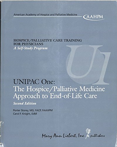 9780913113264: UNIPAC, Vol. 1: The Hospice/ Palliative Medicine Approach to End-of-Life Care by Porter Storey (2004-08-01)
