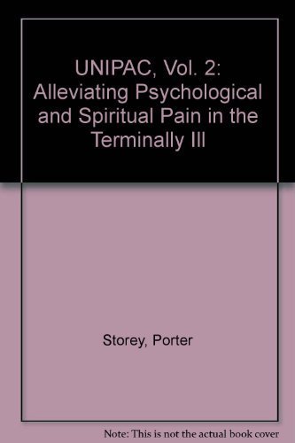 Stock image for Unipac, Vol. 2: Alleviating Psychological and Spiritual Pain in the Terminally Ill for sale by ThriftBooks-Dallas