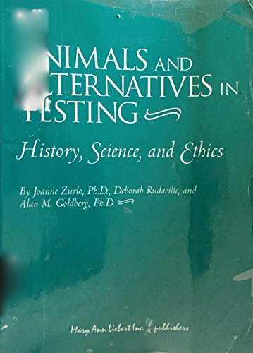 Stock image for Animals and Alternatives in Testing: History, Science, and Ethics for sale by Wonder Book
