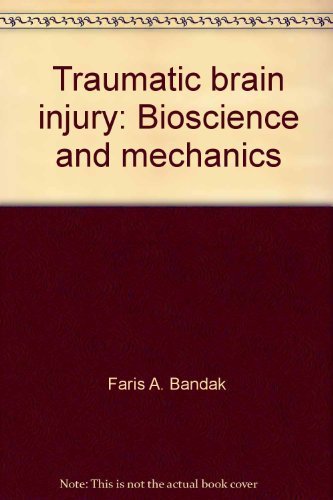 Beispielbild fr Traumatic Brain Injury: Bioscience and Mechanics zum Verkauf von Wonder Book