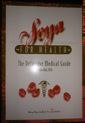 9780913113752: Soya for health: The definitive medical guide