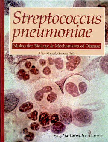 9780913113851: Streptococcus Pneumoniae: Molecular Biology & Mechanisms of Disease