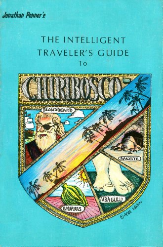 Stock image for The Intelligent Traveler's Guide to Chiribsco (SIGNED) for sale by Daniel Montemarano