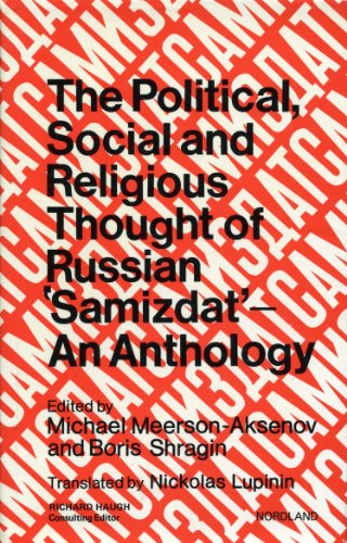 Imagen de archivo de The Political, Social, and Religious Thought of Russian 'Samizdat' - An Anthology a la venta por ThriftBooks-Dallas