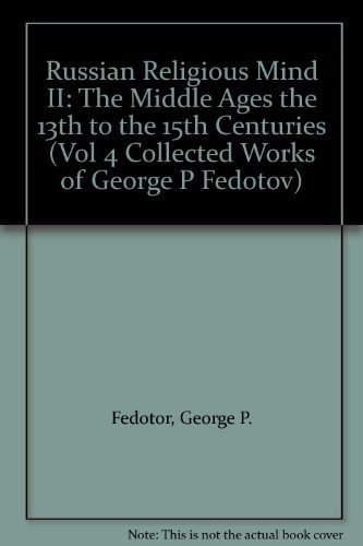 Beispielbild fr Russian Religious Mind II : The Middle Ages the 13th to the 15th Centuries zum Verkauf von Better World Books