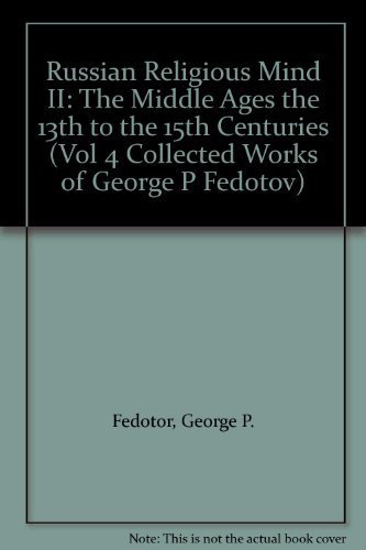 Stock image for The Russian Religious Mind (Ii) The Middle Ages The 13Th To The 15Th Centuries for sale by Stirling Books