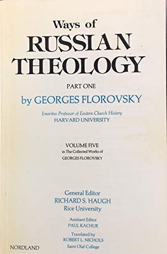Beispielbild fr Ways of Russian Theology, Part One (Collected Works of Georges Florovsky, 5) (English and Russian Edition) zum Verkauf von ThriftBooks-Atlanta