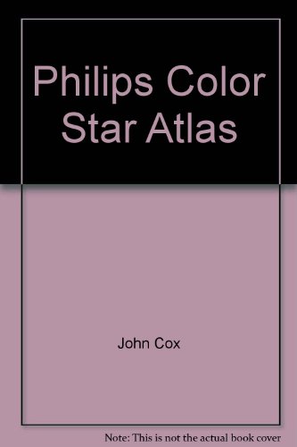 Philips Color Star Atlas (9780913135082) by John Cox