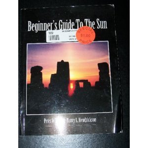 Stock image for Beginner's Guide to the Sun : Nancy L. Hendrickson, Peter O. Taylor (Paperback, 1995) for sale by Streamside Books