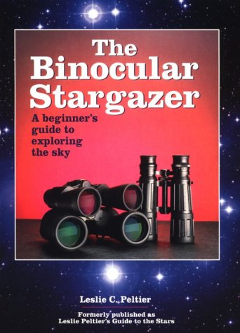 9780913135259: The Binocular Stargazer: A Beginner's Guide to Exploring the Sky