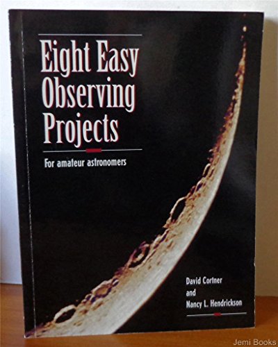Beispielbild fr Eight Easy Observing Projects for Amateur Astronomers: For Amateur Astronomers zum Verkauf von HPB-Emerald