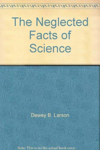 Stock image for The Neglected Facts of Science for sale by Zubal-Books, Since 1961