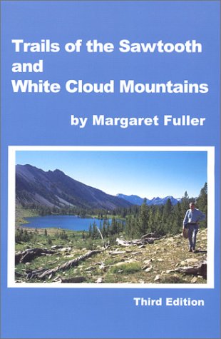 Stock image for Trails of the Sawtooth and White Cloud Mountains for sale by More Than Words