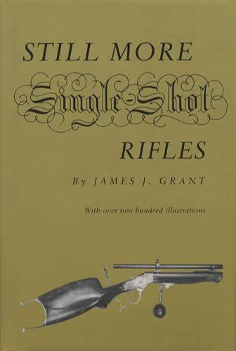 Stock image for Still More Single Shot Rifles for sale by GF Books, Inc.